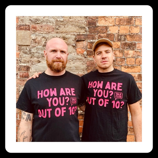 "The Idles" Talk Club Tee -  How are you? Out of 10?