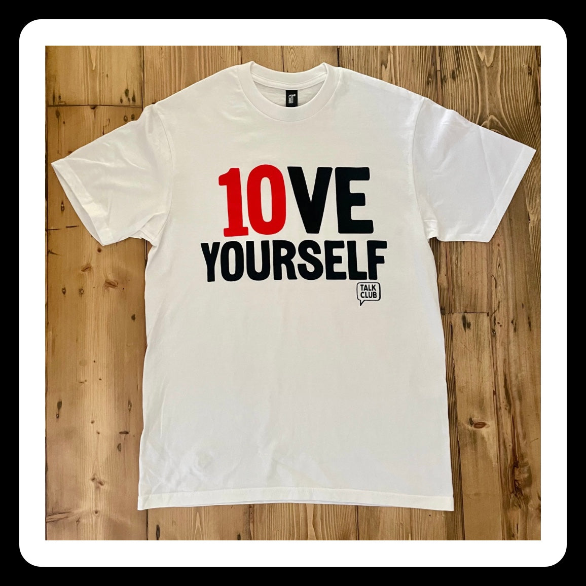 "Love Youself" Talk Club Tee